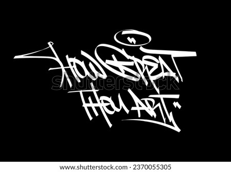 HOW GREAT THOU ART word graffiti tag style