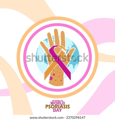 A hand with a rash, a ribbon combining purple and orange on earth in circle frame, with bold text on white background to commemorate 
World Psoriasis Day on October 29