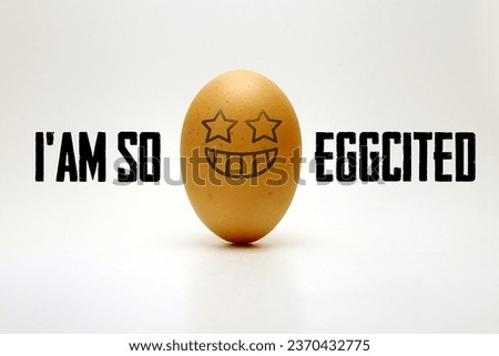 Excited egg, I'm so egg-cited funny egg