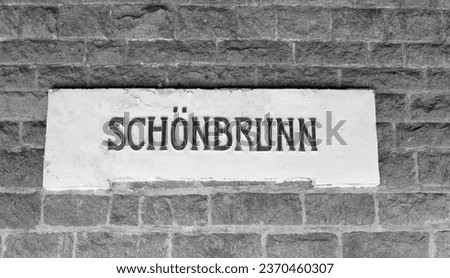 big TEXT SCHONBRUNN of the subway stop near the famous Castle in Wien In Austria Europe