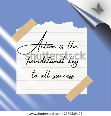 Action is the foundational key to all success