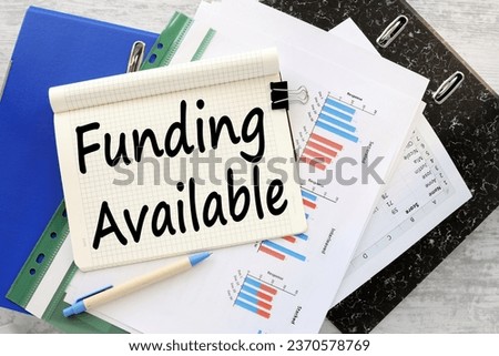 FUNDING IS AVAILABLE. financial charts. text on the page.