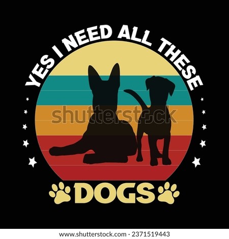 YES I NEED ALL THESE DOGS illustrations with patches for t-shirts and other uses