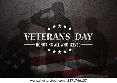Silhouettes of soldiers saluting with Veterans Day Honoring All Who Served inscription on rusty iron background. American holiday typography poster. Banner, flyer, sticker, greeting card, postcard. Royalty-Free Stock Photo #2371746107