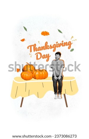 Image collage artwork of handsome positive man sitting on table preparing celebrate thanksgiving day isolated white drawing background
