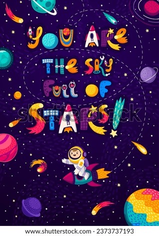 Space quote, you are the sky full of stars with words in starry galaxy, vector background. Space lettering poster with cartoon kid astronaut or spaceman on rocket spaceship in space with stars in sky Royalty-Free Stock Photo #2373737193