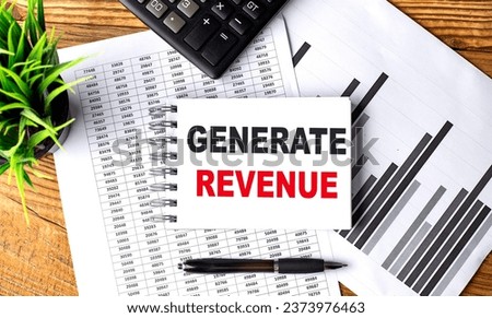 GENERATE REVENUE text on notebook with chart and calculator