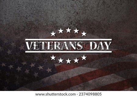 Veterans Day inscription on rusty iron background with USA flag. American holiday poster. Banner, flyer, sticker, greeting card, postcard.