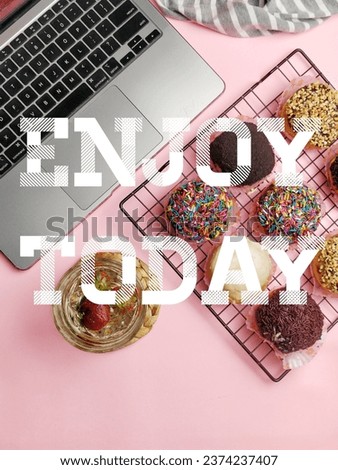 quotes about enjoy today. Quotes and donut