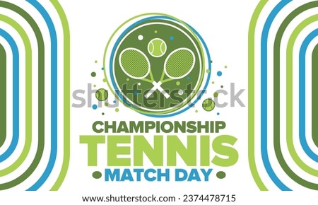 Tennis Championship Match Day. Tennis racket and tennis ball. Tournament play-off and final. Sport game, professional competition. Play for win. Tennis match score. Fitness and recreation. Vector