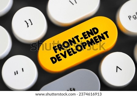 Front-end development is the development of the graphical user interface of a website, so that users can view and interact with that website, text concept button on keyboard