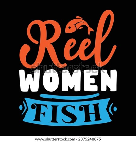 Reel women fish fishing design