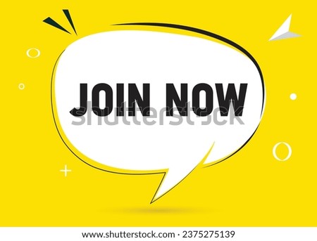 Join now speech bubble text. Hi There on bright color for Sticker, Banner and Poster. vector illustration.