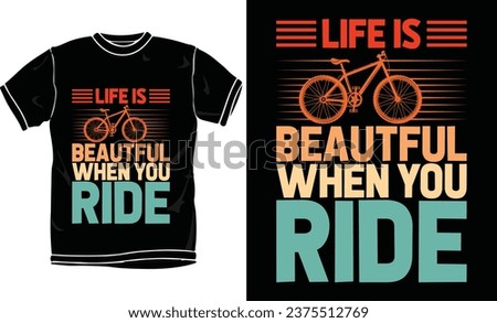 life is beautfull when you ride t-shirt design 