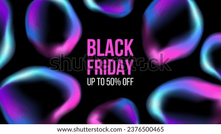 Black Friday Banner. Sale promotion background with vibrant bubbles. Vivid fluid blurred colors. Bright color gradients. Vector illustration.