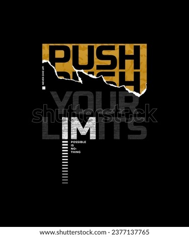 Push your limits, never give up, modern stylish motivational quotes typography slogan. Colorful abstract design vector illustration for print tee shirt, typography, poster and other uses. Royalty-Free Stock Photo #2377137765