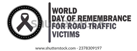 World Day of Remembrance for Road Traffic Victims. Holiday concept. Template for background, banner, card, poster with text inscription. Vector illustration Royalty-Free Stock Photo #2378309197