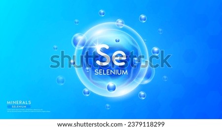 Selenium minerals inside blue bubble floating in the air. Vitamins complex essential supplement to the health care. For food  nutrition and medicine. Science medical concept. Banner 3D vector. Royalty-Free Stock Photo #2379118299