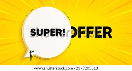 Super tag. Chat speech bubble banner. Special offer sign. Best value promotion symbol. Super speech bubble message. Talk box background. Vector