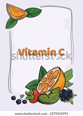 Vector bright, hand drawn illustration, frame with fruits containing vitamin C