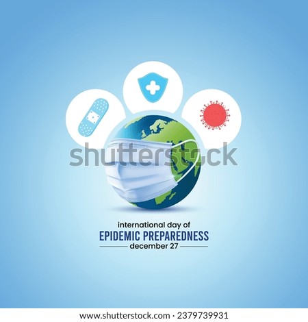 International Day of Epidemic Preparedness. Epidemic Preparedness day concept.  Royalty-Free Stock Photo #2379739931
