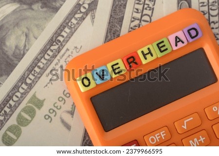 Overhead generally refers to the ongoing operating expenses of a business that are not directly tied to the production of goods or services. Royalty-Free Stock Photo #2379966595