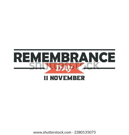 Remembrance Day is a memorial day observed in Commonwealth member states. Remembrance day t shirt design, banner, poster, greeting, cover page