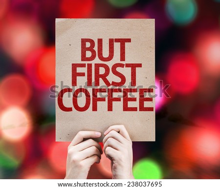 But First Coffee card with colorful background with defocused lights