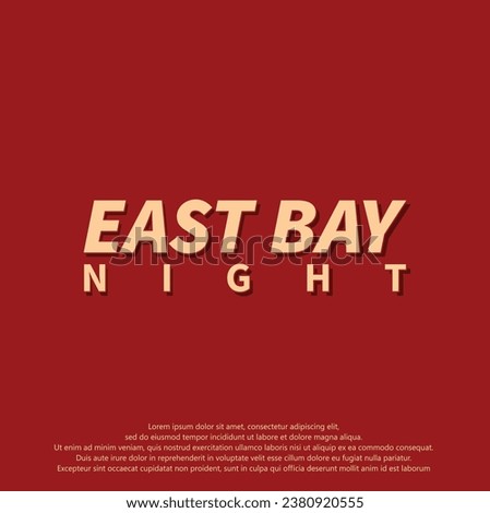 "EAST BAY NIGHT" creative design text effect or typography