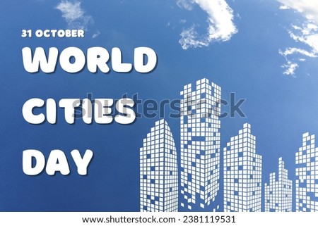 World Cities Day 31 October