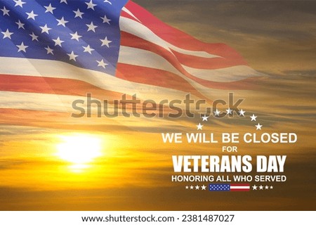 Veterans Day Background Design. We will be Closed for Veterans Day