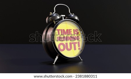Analog Alarm Clock With Time Is Running Out Text