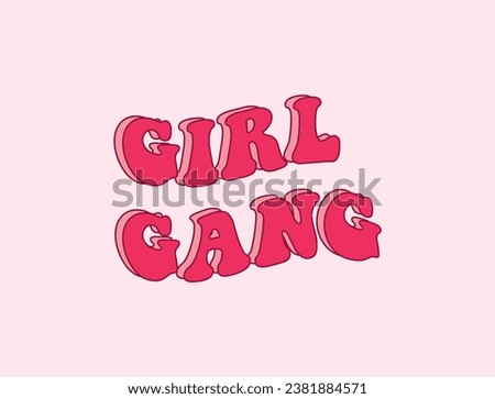 Girl Gang groovy slogan vector illustration for t-shirt and other uses Royalty-Free Stock Photo #2381884571