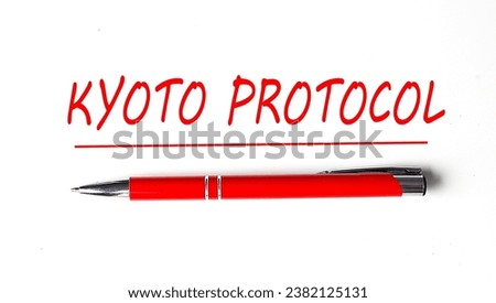 Text KYOTO PROTOCOL with ped pen on white background