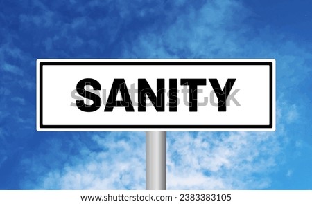 Sanity road sign on sky background