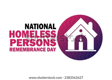 National Homeless Persons Remembrance Day vector illustration. Holiday concept. Template for background, banner, card, poster with text inscription. Royalty-Free Stock Photo #2383562627