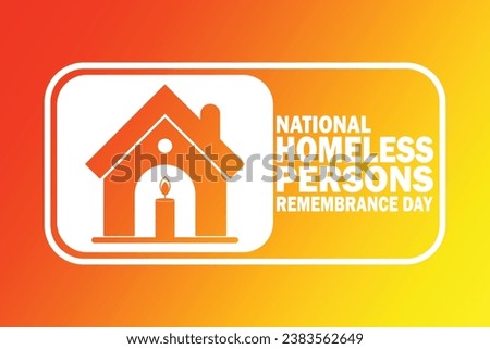 National Homeless Persons Remembrance Day. Vector illustration Suitable for greeting card, poster and banner Royalty-Free Stock Photo #2383562649