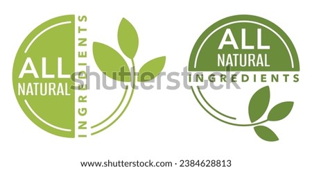 All Natural Ingredients - No Preservatives no artificial Flavors badge - two options in single sticker for healthy products composition. Flat green square pictogram Royalty-Free Stock Photo #2384628813