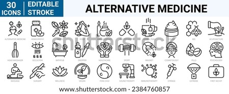 set of 30 line web icons alternative medicine. Vitamin therapy, anti-aging, wellness, Ayurveda, Chinese medicine. Holistic Center. Editable stroke. Royalty-Free Stock Photo #2384760857