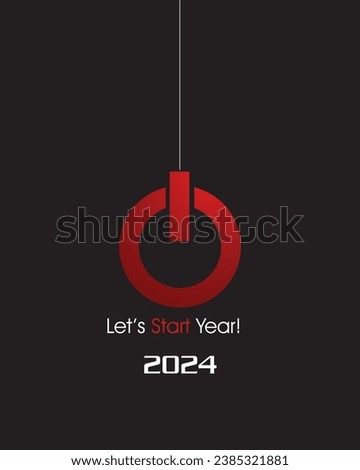 Happy new year 2024 design. With a shutdown button sign, the words let's start year! 2024. Premium vector design for posters, banners, greetings and new year 2024
