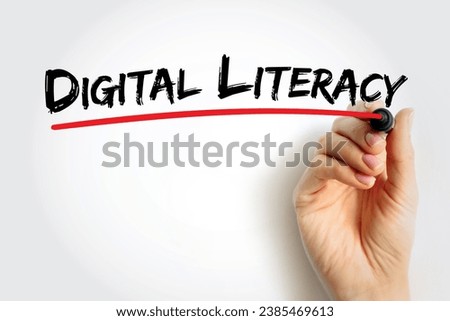 Digital Literacy - ability to find, evaluate, and communicate information by utilizing digital media platforms, text concept background