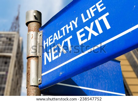 Healthy Life Next Exit blue road sign