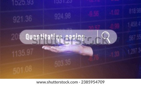 Quantitative easing written in search bar with the financial data visible on background, Quantitative easing concept stock Market online marketing Royalty-Free Stock Photo #2385954709