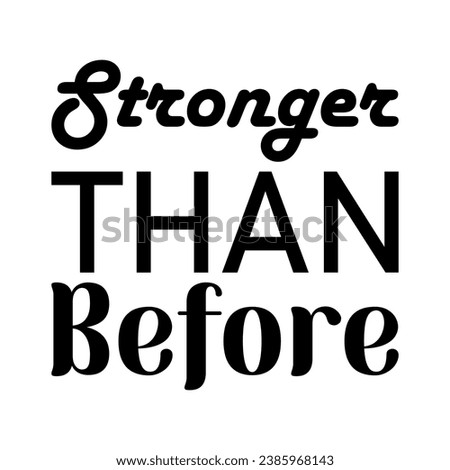 stronger than before black letter quote
