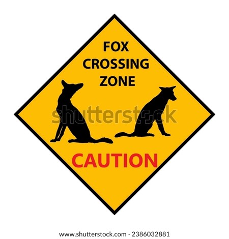 Yellow road sign: caution fox Crossing Zone. Drive slowly for animal safety. Common on roads sign. Vector illustration on white background.