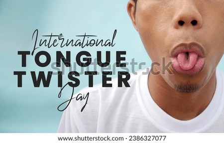 International Tongue Twister Day Card with an Asian man close-up shot. Royalty-Free Stock Photo #2386327077