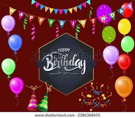 Happy birthday to you text with balloon and confetti decoration element for birth day celebration greeting card design. Vector illustration