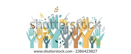 Raised hands. Volunteering, teamwork concert. Royalty-Free Stock Photo #2386423827