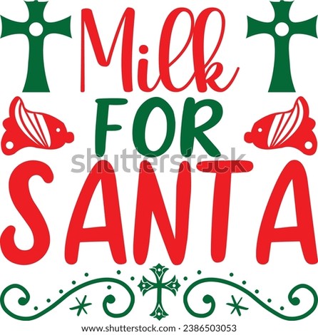 Milk For Santa, design and vector file.