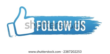 Follow us banner. Modern round label with thumbs up icon. Social network concept. Follow us banner with thumbs up. Vector illustration Royalty-Free Stock Photo #2387202253